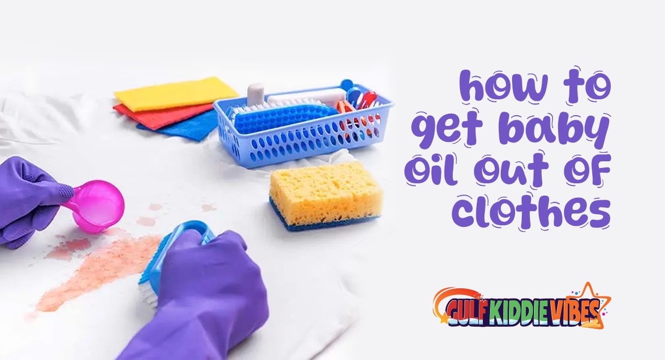 how to get baby oil out of clothes