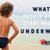 what age should a child start wearing underwear
