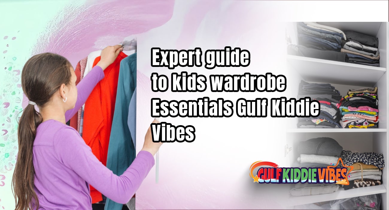 Expert guide to kids wardrobe essentials