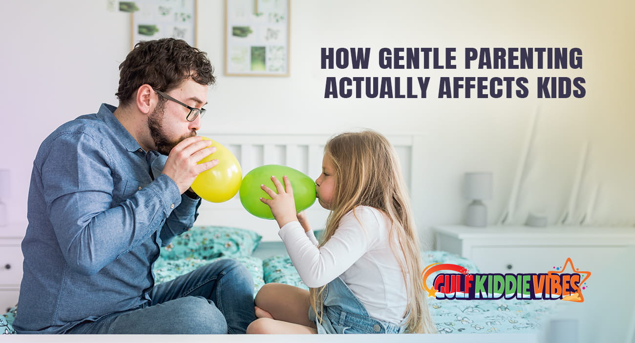 how gentle parenting actually affects kids